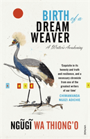 Birth of a Dream Weaver - A Writer's Awakening (Thiong'o Ngugi Wa)(Paperback / softback)