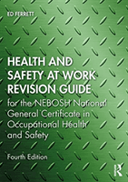 Health and Safety at Work Revision Guide - for the NEBOSH National General Certificate in Occupational Health and Safety (Ferrett Ed)(Paperback / softback)