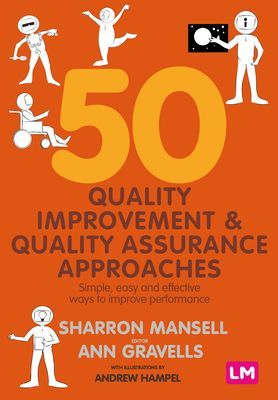 50 Quality Improvement and Quality Assurance Approaches - Simple, easy and effective ways to improve performance (Mansell Sharron)(Paperback / softback)