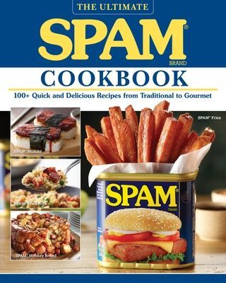 Ultimate Spam Cookbook - 100+ Quick and Delicious Recipes from Traditional to Gourmet (Hormal Foods)(Paperback / softback)
