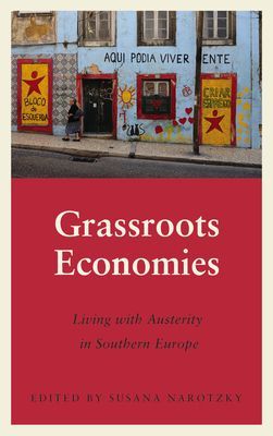 Grassroots Economies - Living with Austerity in Southern Europe(Paperback / softback)