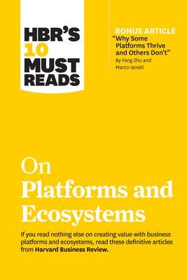 HBR's 10 Must Reads on Platforms and Ecosystems (Review Harvard Business)(Paperback / softback)