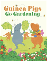Guinea Pigs Go Gardening (DK)(Pevná vazba)