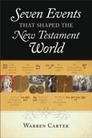 Seven Events That Shaped the New Testament World (Carter Warren)(Paperback)