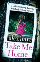 Take Me Home (Hart Alex)(Paperback / softback)