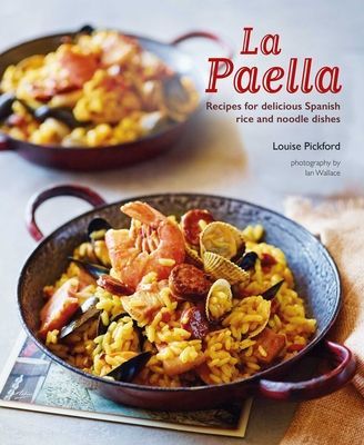 Paella - Recipes for Delicious Spanish Rice and Noodle Dishes (Pickford Louise)(Pevná vazba)