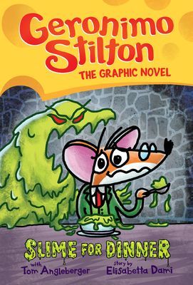 Slime for Dinner (Geronimo Stilton Graphic Novel #2), Volume 2 (Stilton Geronimo)(Pevná vazba)
