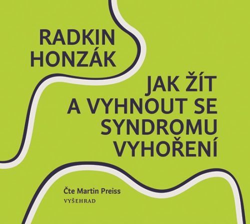 Honzák Radkin: Jak žít a vyhnout se syndromu vyhoření