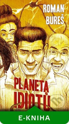 Planeta idiotů - Roman Bureš