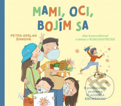 Mami, oci, bojím sa - Petra Arslan Šinková