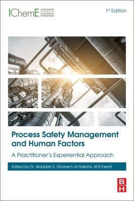 Process Safety Management and Human Factors - A Practitioner's Experiential Approach(Paperback / softback)