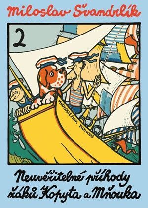 Neuvěřitelné příhody žáků Kopyta a Mňouka 2. - Švandrlík Miloslav