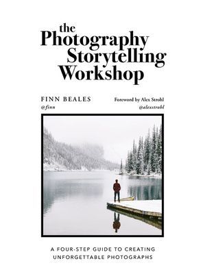 Photography Storytelling Workshop - A five-step guide to creating unforgettable photographs (Beales Finn)(Paperback / softback)