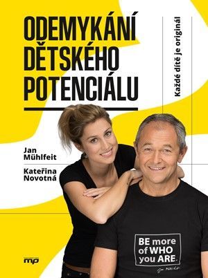 Odemykání dětského potenciálu - Každé dítě je originál - Mühlfeit Jan, Novotná Kateřina,