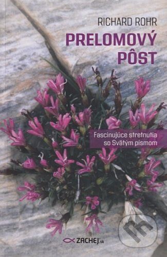 Prelomový pôst - Richard Rohr