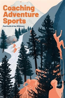 Coaching Adventure Sports (Wilkinson Dan)(Paperback / softback)