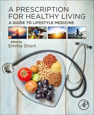 Prescription for Healthy Living - A Guide to Lifestyle Medicine(Paperback / softback)