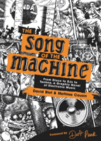 The Song of the Machine - From Disco to DJs to Techno, a Graphic Novel of Electronic Music (Blot David)(Pevná vazba)
