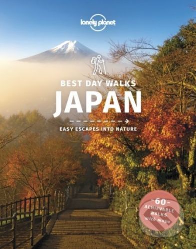 Best Day Walks Japan - Ray Bartlett, Craig McLachlan, Rebecca Milner