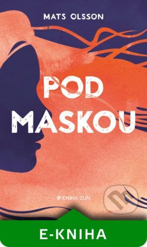 Olsson Mats: Pod maskou