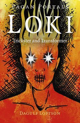 Pagan Portals - Loki - Trickster and Transformer (Loptson Dagulf)(Paperback / softback)