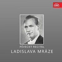 Ladislav Mráz, Symfonický orchestr Čs. rozhlasu v Praze – Pěvecký recitál Ladislava Mráze MP3