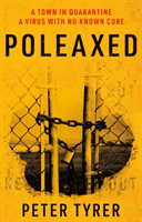 Poleaxed (Tyrer Peter)(Paperback / softback)
