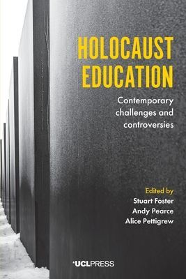 Holocaust Education - Contemporary Challenges and Controversies(Paperback / softback)