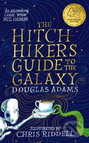 The Hitchhiker's Guide to the Galaxy - Douglas Adams, Chris Riddell (ilustrátor)