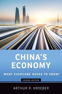 China's Economy - What Everyone Needs to Know (R) (Kroeber Arthur R. (Founding partner and managing director of Gavekal Dragonomics))(Paperback / softback)