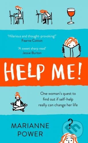 Help Me! : One Woman's Quest to Find Out if Self-Help Really Can Change Her Life
					 - Power Marianne