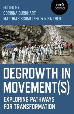 Degrowth in Movement(s) - Exploring pathways for transformation (Treu Nina)(Paperback / softback)