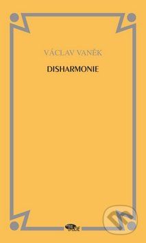 Disharmonie
					 - Vaněk Václav