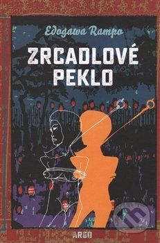 Zrcadlové peklo - Rampo Edogawa