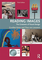 Reading Images - The Grammar of Visual Design (Kress Gunther (Institute of Education University of London UK))(Paperback / softback)