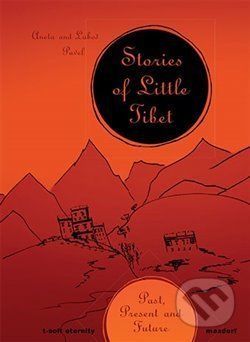 PAVEL ANETA, PAVEL LUBOŠ Stories of Little Tibet