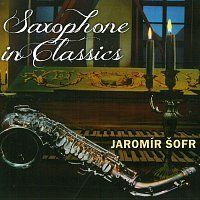 Saxophone in Classics - CD - Šofr Jaromír