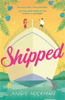 Shipped - If you're looking for a witty, escapist, enemies-to-lovers rom-com, filled with 'sun, sea and sexual tension', this is the book for you! (Hockman Angie)(Paperback / softback)