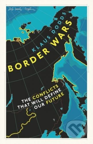 Border Wars - Klaus Dodds
