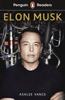 Penguin Readers Level 3: Elon Musk (ELT Graded Reader) (Vance Ashlee)(Paperback / softback)