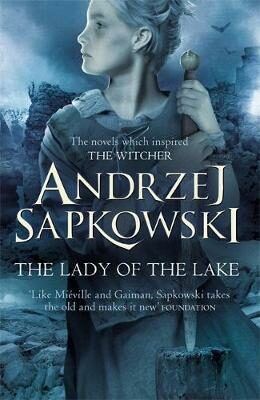 The Lady of the Lake - Sapkowski Andrzej