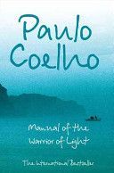 Coelho Paulo: Manual of the Warrior of Light