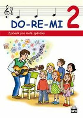 Lišková Marie Mgr.: DO-RE-MI 2 - Zpěvník pro malé zpěváky
