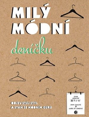 Milý módní deníčku - Objev svůj styl a staň se módním guru - Ojalová Emmi, de Jongová Laura,