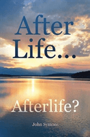 After Life ... Afterlife? (Symons John)(Paperback / softback)