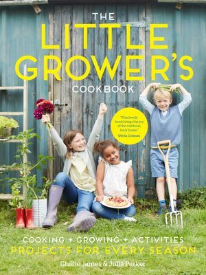 Little Grower's Cookbook - Projects for Every Season (James Ghillie)(Pevná vazba)