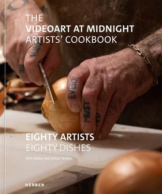 Videoart at Midnight Artists' Cookbook - Eighty Artists | Eighty Dishes(Pevná vazba)