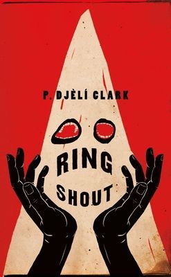 Ring Shout (Clark P. Dj)(Pevná vazba)