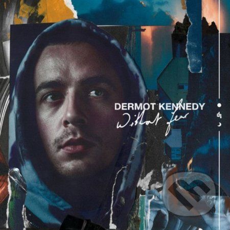 Dermot Kennedy: Without Fear - Dermot Kennedy