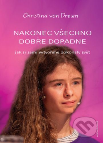 Nakonec všechno dobře dopadne - Christina von Dreien